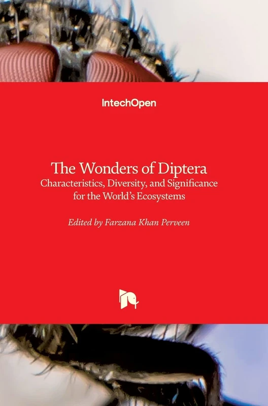 The Wonders of Diptera: Characteristics, Diversity, and Significance for the World's Ecosystems