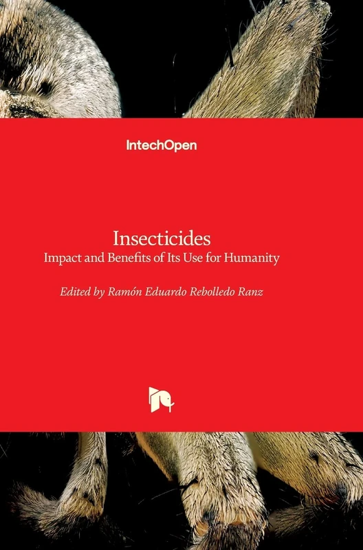 IntechOpen Insecticides: Impact and Benefits for Humanity