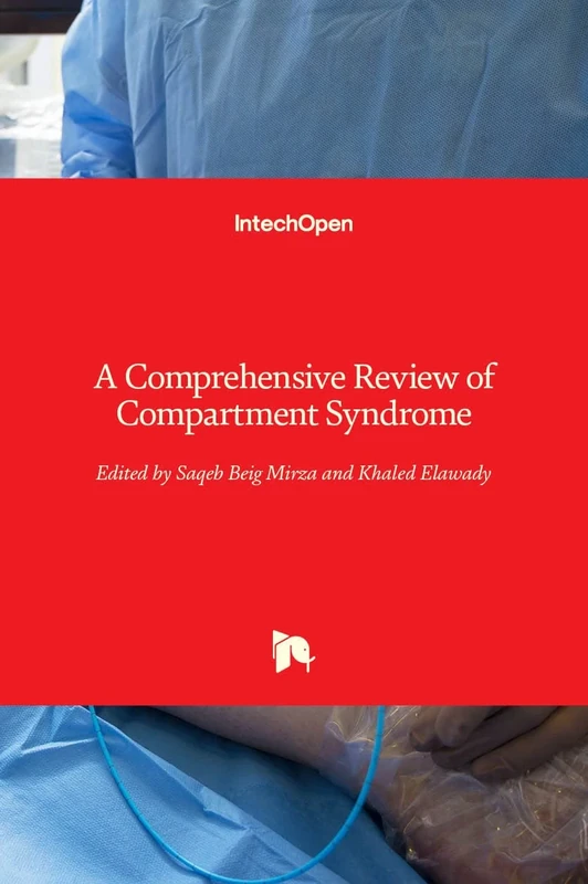 A Comprehensive Review of Compartment Syndrome