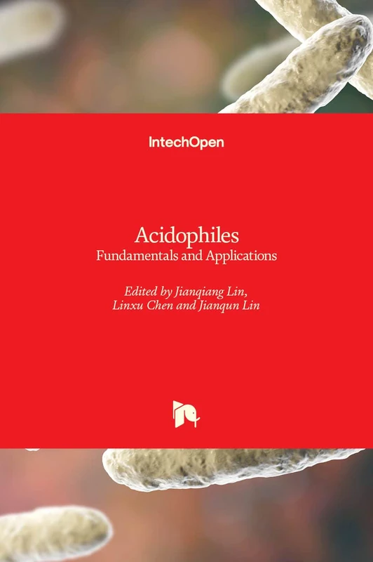 Acidophiles: Fundamentals and Applications