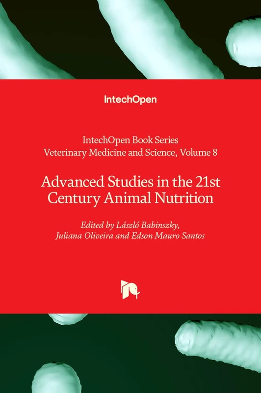 Advanced Studies in the 21st Century Animal Nutrition (Veterinary Medicine and Science, 8)