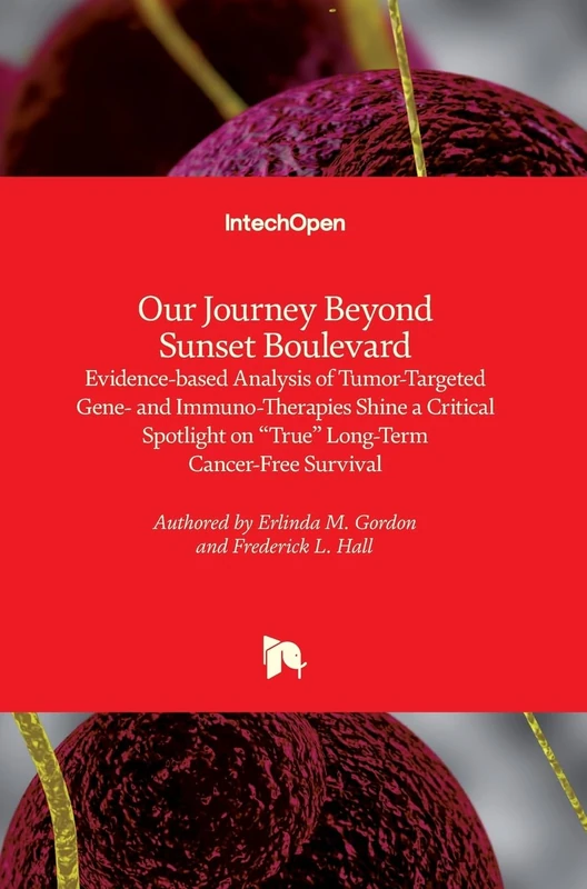 Our Journey Beyond Sunset Boulevard: Evidence-based Analysis of Tumor-Targeted Gene- and Immuno-Therapies Shine a Critical Spotlight on “True” Long-Term Cancer-Free Survival - Image 1