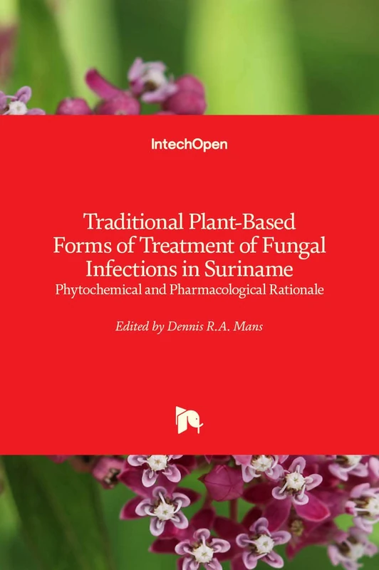 Traditional Plant-Based Forms of Treatment of Fungal Infections in Suriname: Phytochemical and Pharmacological Rationale - Image 1