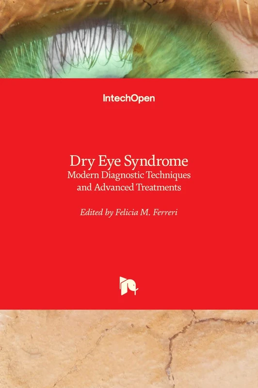 Dry Eye Syndrome: Modern Diagnostic Techniques and Advanced Treatments