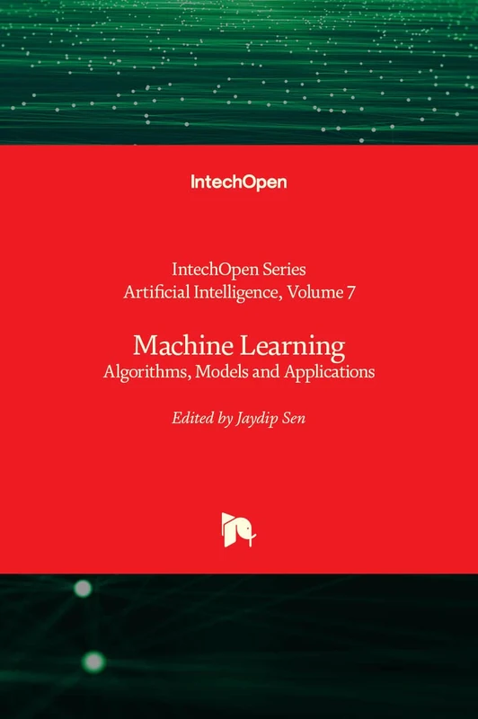 Machine Learning - Algorithms, Models and Applications (Artificial Intelligence)