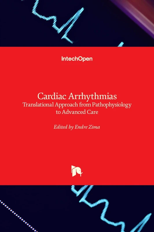 Cardiac Arrhythmias: Translational Approach from Pathophysiology to Advanced Care