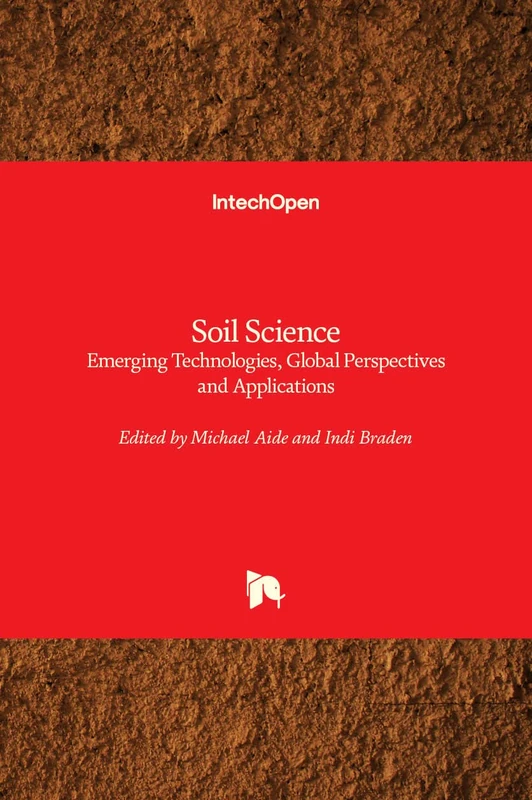 Soil Science: Emerging Technologies, Global Perspectives and Applications