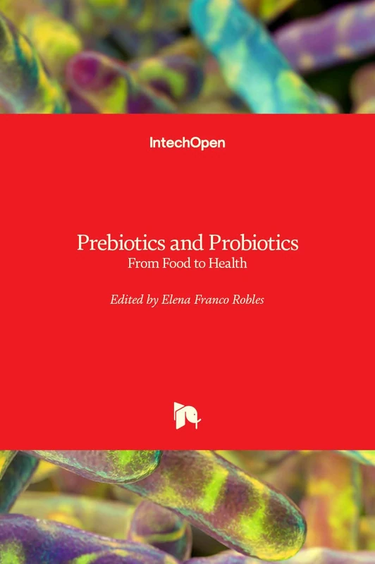Prebiotics and Probiotics: From Food to Health