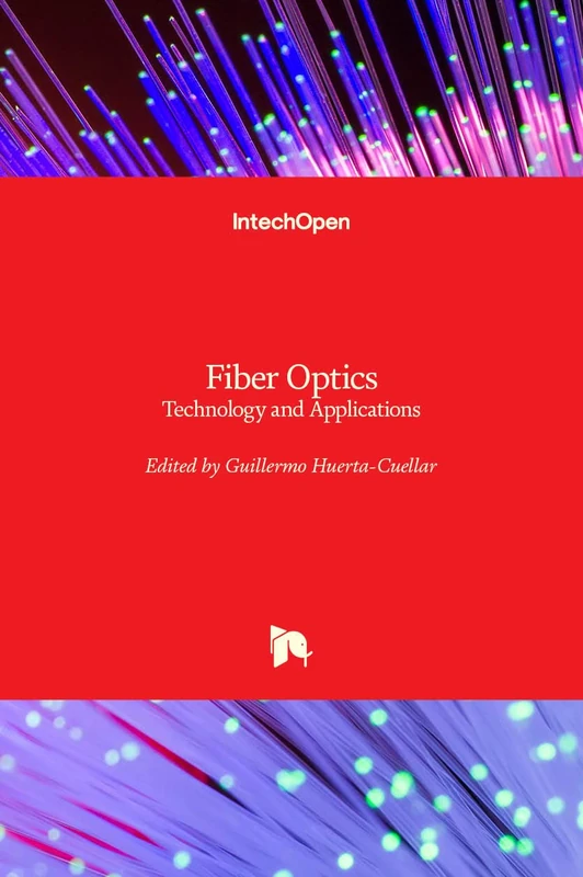 IntechOpen Fiber Optics: Technology and Applications Book