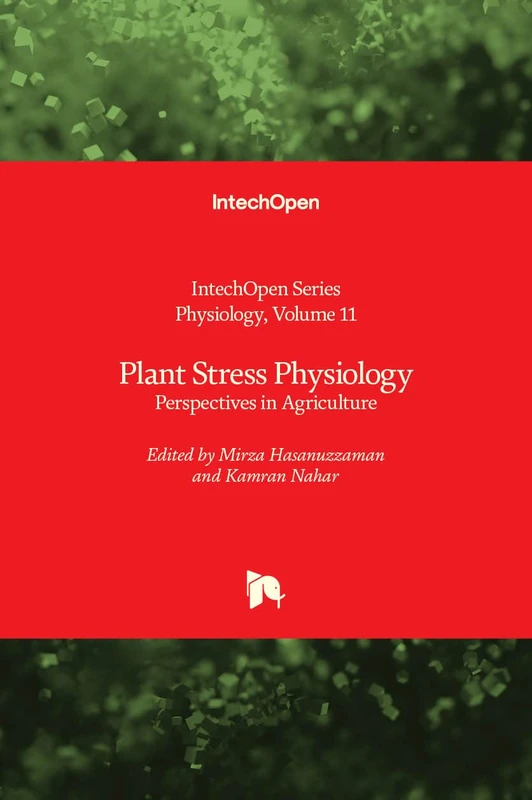 Plant Stress Physiology: Perspectives in Agriculture
