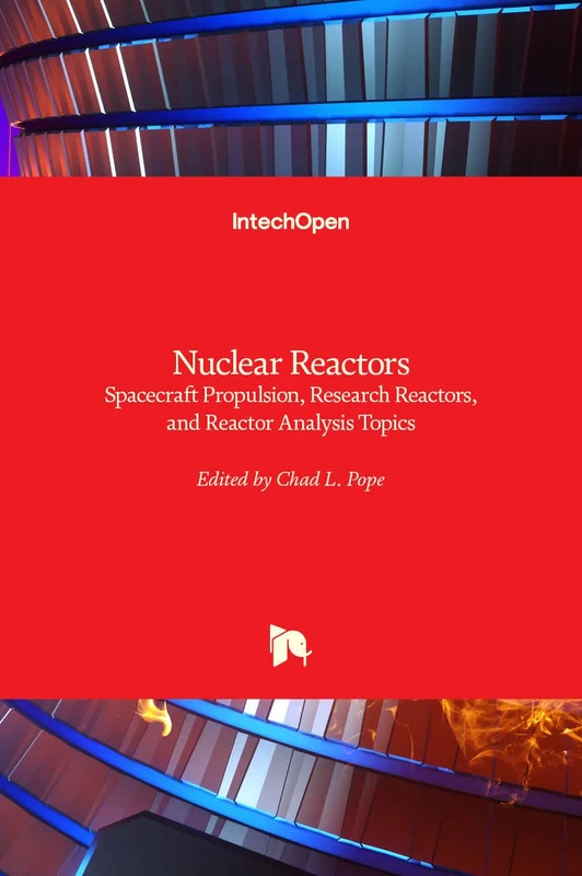 Nuclear Reactors: Spacecraft Propulsion, Research Reactors, and Reactor Analysis Topics