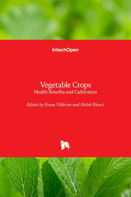 Vegetable Crops: Health Benefits and Cultivation