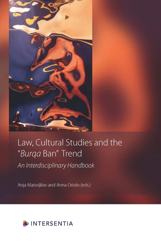 Law, Cultural Studies and the "Burqa Ban" Trend: An Interdisciplinary Handbook