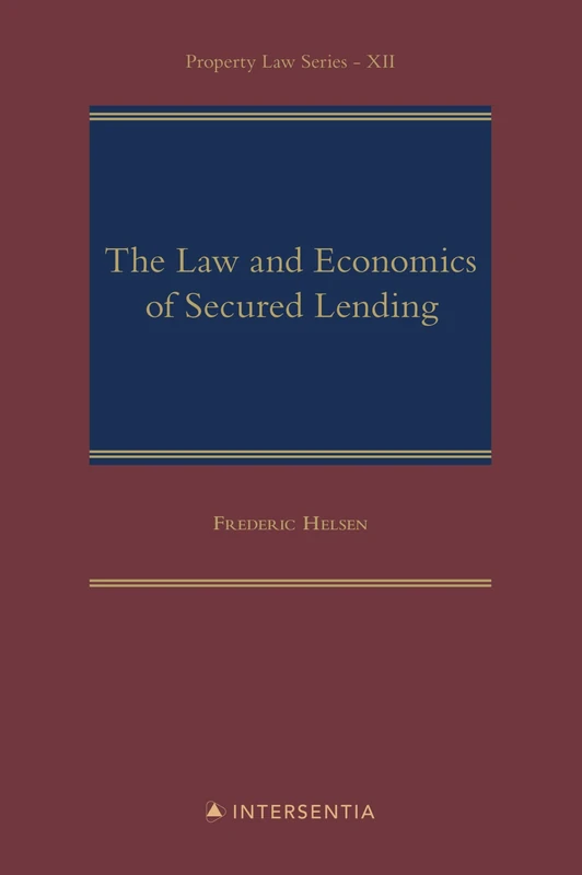 The Law and Economics of Secured Lending, 12 - Property Law