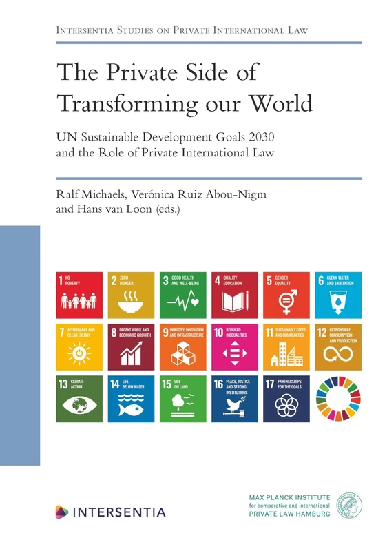 The Private Side of Transforming our World - UN Sustainable Development Goals 2030 and the Role of Private International Law: 0 (Intersentia Studies on Private International Law)