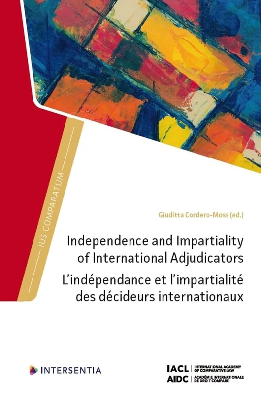 Independence and Impartiality of International Adjudicators: 0 (Ius Comparatum)