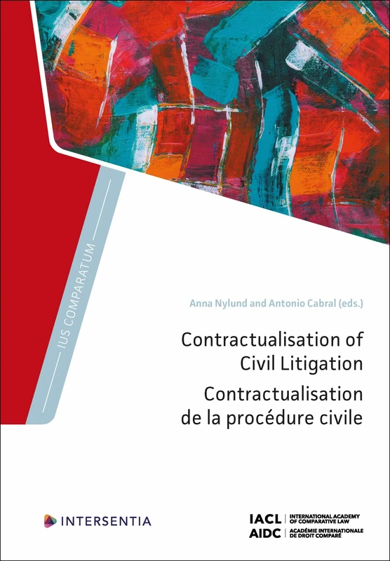 Contractualisation of Civil Litigation: 0 (Ius Comparatum)