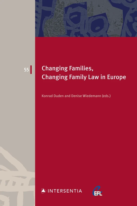Changing Families, Changing Family Law in Europe: 55 (European Family Law)