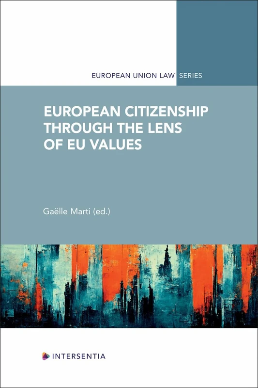 European Citizenship through the Lens of EU Values (European Union Law)