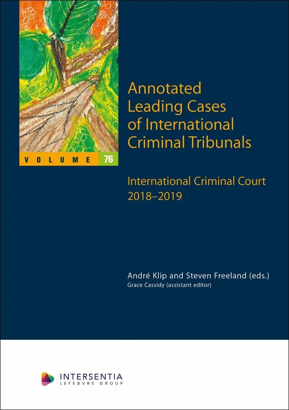 Annotated Leading Cases of International Criminal Tribunals - volume 76: International Criminal Court 8 June 2018 - 13 November 2019