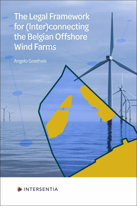 The Legal Framework for (Inter)Connecting the Belgian Offshore Wind Farms