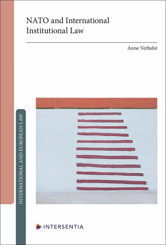 NATO and International Institutional Law (International and European law)