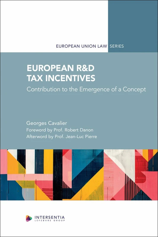European R&D Tax Incentives: Contribution to the Emergence of a Concept (European Union Law)