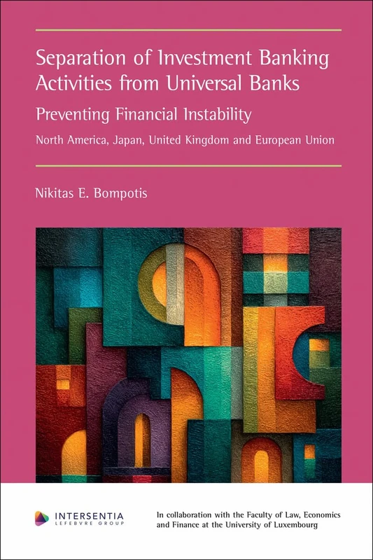 Separation of Investment Banking Activities from Universal Banks: Preventing Financial Instability