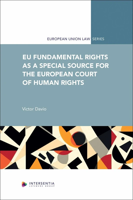 EU Fundamental Rights as a Special Source for the European Court of Human Rights (European Union Law)