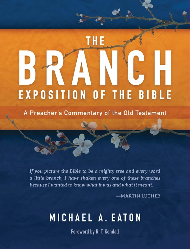 The Branch Exposition of the Bible, Volume 2: A Preacher’s Commentary of the Old Testament