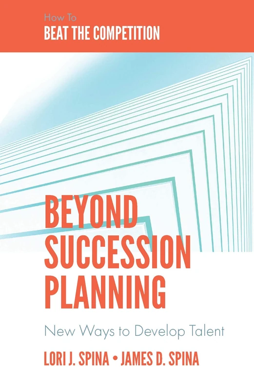 Beyond Succession Planning: New Ways to Develop Talent - Image 1
