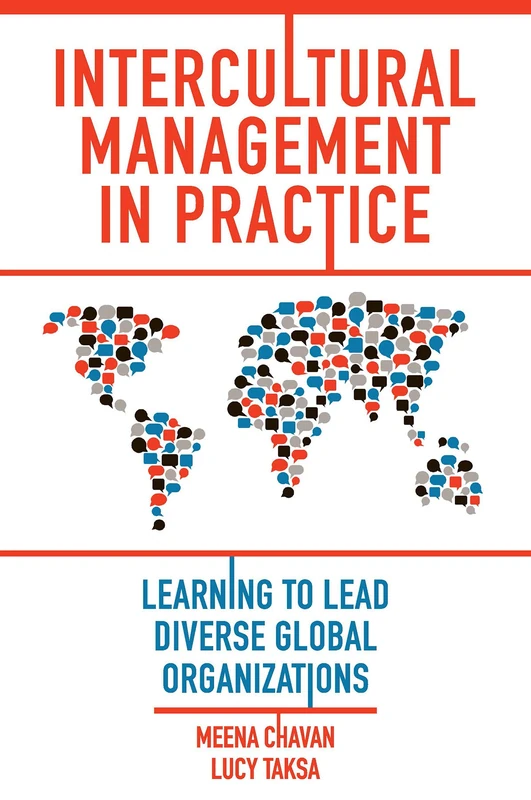 Intercultural Management in Practice: Learning to Lead Diverse Global Organizations