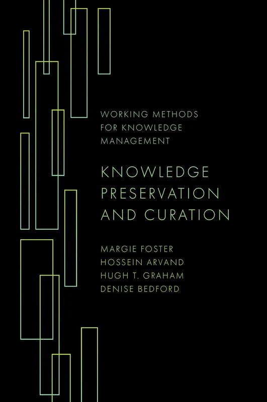 Knowledge Preservation and Curation (Working Methods for Knowledge Management)
