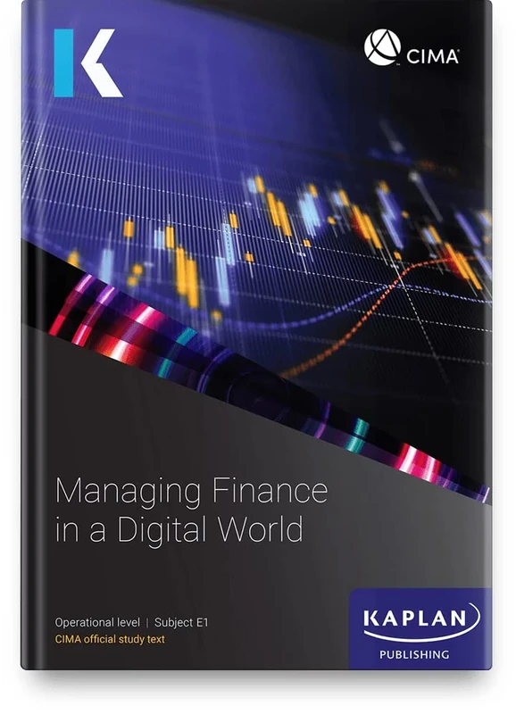 E1 MANAGING FINANCE IN A DIGITAL WORLD - STUDY TEXT