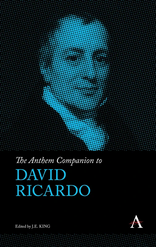 The Anthem Companion to David Ricardo (Anthem Companions to Sociology)