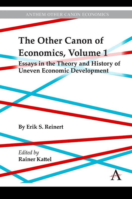 The Other Canon of Economics, Volume 1: Essays in the Theory and History of Uneven Economic Development - Image 1