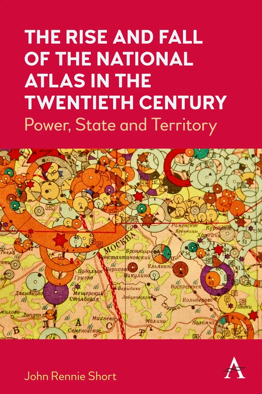The Rise and Fall of the National Atlas in the Twentieth Century: Power, State and Territory - Image 1