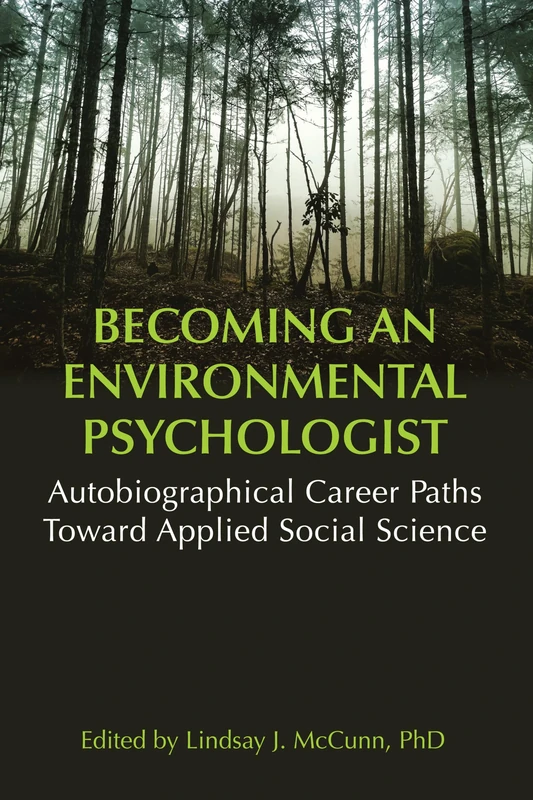 Becoming an Environmental Psychologist: Autobiographical Career Paths Toward Applied Social Science.