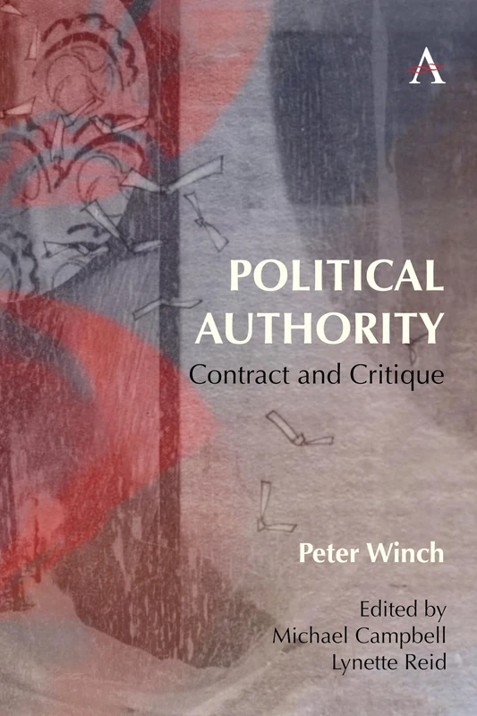 Political Authority: Contract and Critique: 1 (Anthem Studies in Wittgenstein, 1) - Image 1