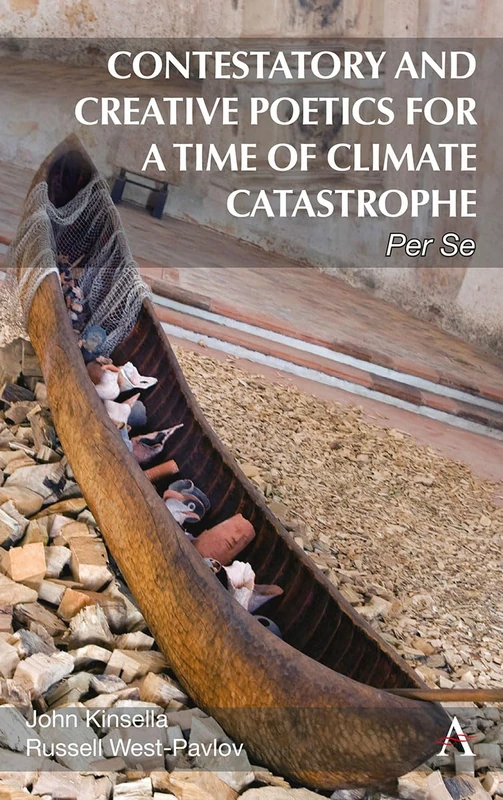 Contestatory and Creative Poetics for a Time of Climate Catastrophe: Per Se: 1