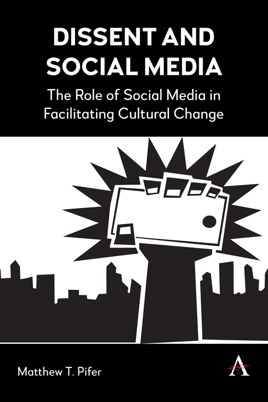 Dissent and Social Media: The Role of Social Media in Facilitating Cultural Change
