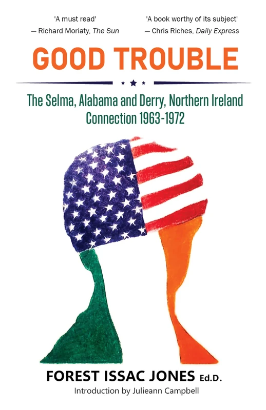 Good Trouble: The Selma, Alabama and Derry, Northern Ireland Connection 1963-1972 - Image 1