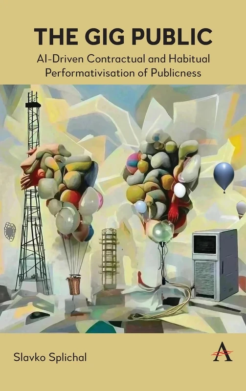 The Gig Public: AI-Driven Contractual and Habitual Performativisation of Publicness