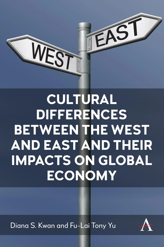 Cultural Differences between the West and East Asia and their Impacts on Global Economy