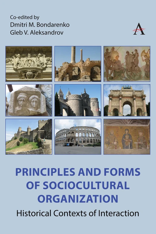 Principles and Forms of Sociocultural Organization: Historical Contexts of Interaction