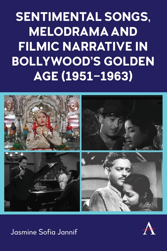 Sentimental Songs, Melodrama and Filmic Narrative in Bollywood’s Golden Age (1951–1963): 1 (Anthem Film and Culture, 1) - Image 1