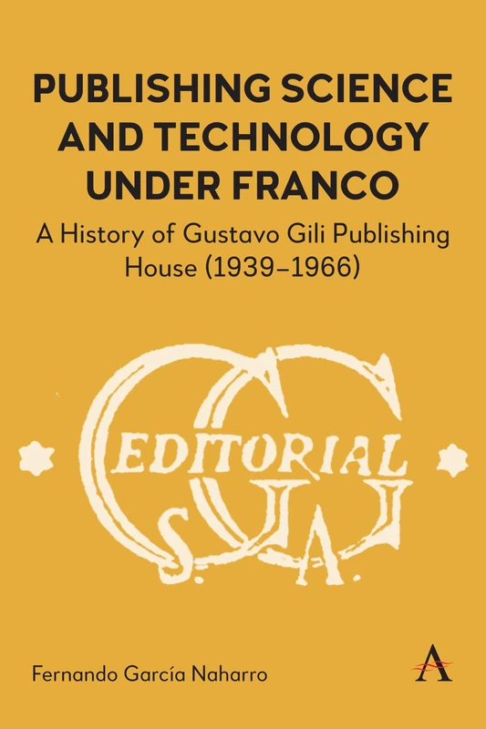 Publishing Science and Technology Under Franco: A History of Gustavo Gili Publishing House (1939-1966) - Image 1