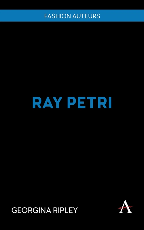Ray Petri: 1 (Fashion Auteurs, 1)