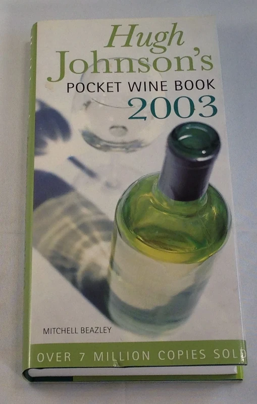 Hugh Johnson's Pocket Wine Book 2003. (Hugh Johnson's Pocket Wine Book: The World's Favourite Wine Adviser)