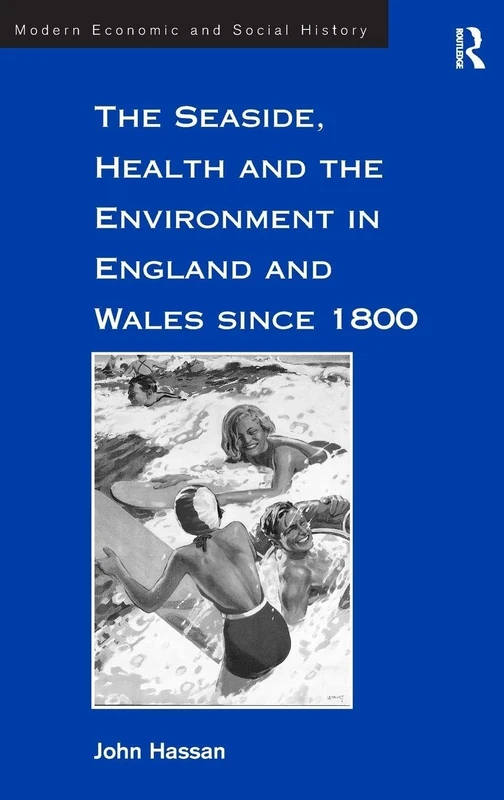 Routledge - The Seaside, Health and the Environment History